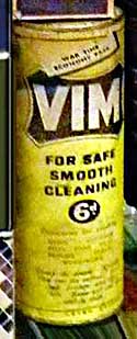 Vim scouring powder for scouring pots, pans and metal false teeth, early and mid 1900s